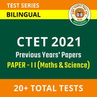 CTET Paper-II (Maths & Science) 2021 Previous Years’ Papers | Complete Bilingual Online Test Series By Adda247